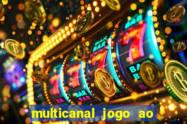 multicanal jogo ao vivo hd